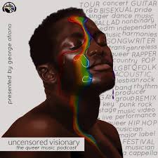 Uncensored Visionary: The Queer Music Podcast