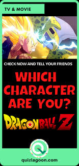 Which dragon ball character are you? Which Dragon Ball Z Character Are You Anime Quizzes Dragon Ball Which Character Are You