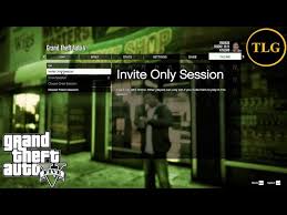 gta 5 invite only session you