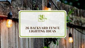 26 Backyard Fence Lighting Ideas