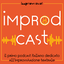 Improdcast Improvvisart, il primo podcast italiano dedicato all'improvvisazione teatrale