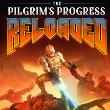 Pilgrim's Progress Reloaded