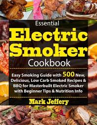 essential electric smoker cookbook