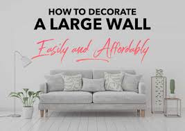 how to decorate a large wall easily and