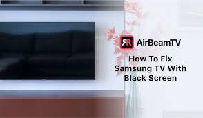 fix samsung tv black screen