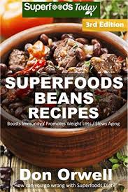 A healthy low cholesterol diet plan in 15 easy steps (with. Superfoods Beans Recipes Over 60 Quick Easy Gluten Free Low Cholesterol Whole Foods Recipes Full Of Antioxidants Phytochemicals By Don Orwell