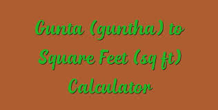 Gunta Guntha To Square Feet Sq Ft Calculator Simple