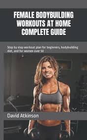 female bodybuilding workouts at home