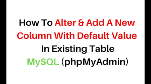 mysql phpmyadmin 4 7 9 alter table add