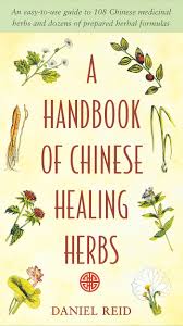 A Handbook Of Chinese Healing Herbs An Easy To Use Guide To