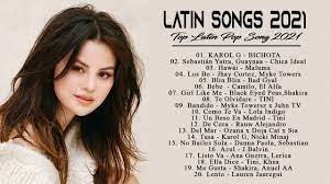latin pop songs 2021 best latin pop