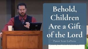 behold children are a gift of the lord