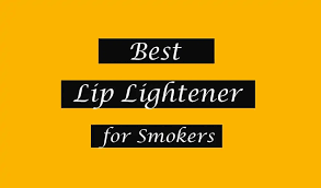 best fast lip lightener for smokers