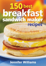 The best 10 breakfast brunch spots in fort lauderdale, fl. 150 Best Breakfast Sandwich Maker Recipes Williams Jennifer 9780778804840 Books Amazon Ca