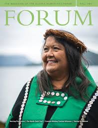 FORUM Magazine / Fall 2021 by Alaska Humanities Forum - Issuu