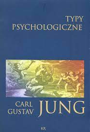 Typy psychologiczne - Carl Gustav Jung