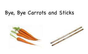 Analogy of donkey with carrot. A Lean Journey Carrots And Sticks Don T Motivate In A Thinking Environment