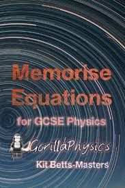 Memorise Equations For Gcse Physics