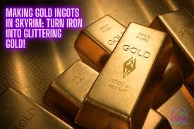 making gold ingots in skyrim turn iron