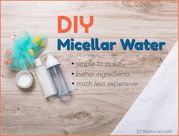 diy micellar water what is micellar