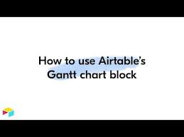 Gantt Block Airtable Support
