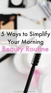 simplify your morning beauty routine