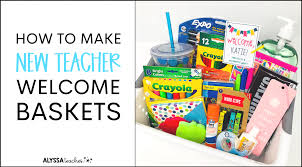 new teacher welcome basket ideas