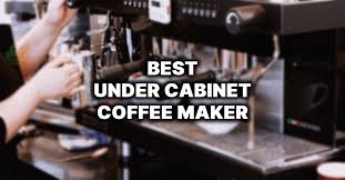best under cabinet coffee makers top 5