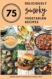 75 smoked vegetarian recipes happy
