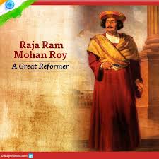 Raja Ram Mohan Roy A Social Reformer Raja Ram Mohan Roy