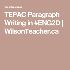 Tepac Paragraph Writing In Eng2d Wilsonteacher Ca