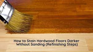 How To Stain Hardwood Floors Darker