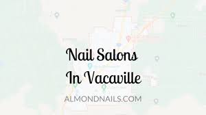 5 of the best nail salons in vacaville