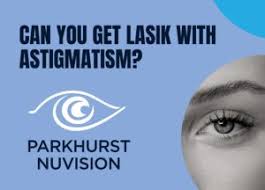 can you get lasik with astigmatism