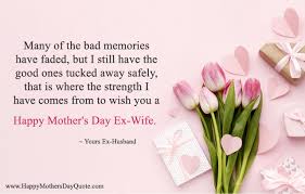 See more ideas about happy fathers day message, fathers day messages, dad quotes. Happy Mothers Day From Ex Husband To Ex Wife Wishes Quotes Msg