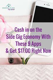 Checkout 51 is a cash back app that saves you tons of money on your favorite brands. Cash In On The Side Gig Economy With These 9 Apps Get 17 00 Right Now Making It Pay To Stay