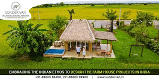 Design The Farm House Projects In India