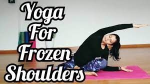 yoga for frozen shoulders yoga for