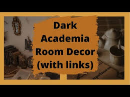 dark academia room must haves with