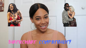 Cardi And Offset Birth Chart Compatibility Youtube