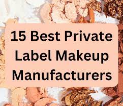 private label makeup manufacturers