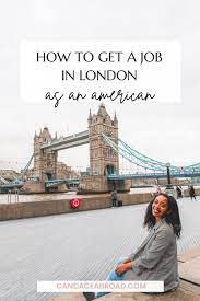 a job in london as an american