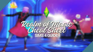 realm of magic cheat sheet for the sims 4