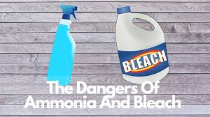 bleach and ammonia a deadly