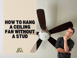 How To Hang A Ceiling Fan Without A