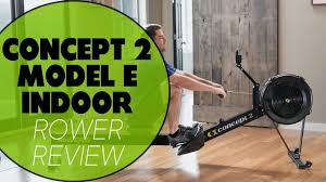 concept 2 model e indoor rower review