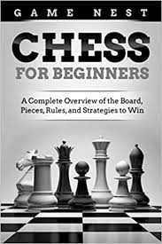Set up the pawns on the second rank. Chess For Beginners A Complete Overview Of The Board Pieces Rules And Strategies To Win Amazon De Nest Game Fremdsprachige Bucher