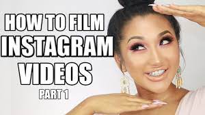 how to film beauty insram videos