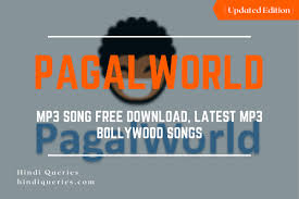 Songs download, indian film songs, indian movie songs download, high quality bollywood movie songs, bollywood movie soundtracks download, original cdrip mp3 songs, itunes rip mp3 songs free download. Pagalworld Mp3 Song Free Download A To Z Mp3 Song New Mp3 Songs In Hindi Hindi Queries