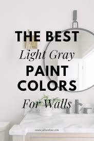 the best light gray paint colors for walls